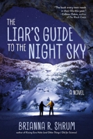 Liar's Guide to the Night Sky: A Novel 1510757805 Book Cover