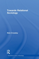 Towards Relational Sociology 0415534275 Book Cover