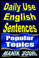 Daily Use English Sentences: Popular Topics 1492744719 Book Cover