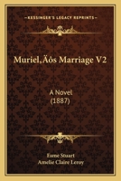 Muriel’s Marriage V2: A Novel 1120329558 Book Cover