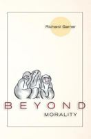 Beyond Morality (Ethics and Action) 1566391083 Book Cover