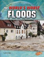 The World's Worst Floods 1515717917 Book Cover