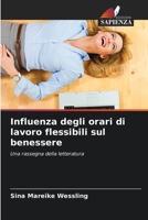 Influenza degli orari di lavoro flessibili sul benessere (Italian Edition) 6209793258 Book Cover