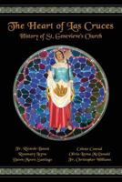 The Heart of Las Cruces: The History of St. Genevieve's Church 069224333X Book Cover