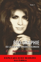 Ego-Graphie: ou la vie d'une émigrée polonaise (French Edition) 2377893570 Book Cover
