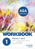 AQA A-level Spanish Revision and Practice Workbook: Themes 1 and 2 1510416722 Book Cover