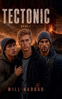 Tectonic (Tectonic Trilogy) B0HHJ36WLT Book Cover