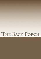 The Back Porch 1453694552 Book Cover