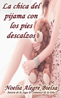 La chica del pijama con los pies descalzos 1515099318 Book Cover
