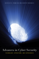 Advances in Cyber Security: Technology, Operations, and Experiences 0823244571 Book Cover