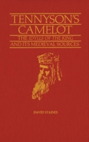 Tennyson's Camelot: The Idylls of the King and Its Medieval Sources 0889201153 Book Cover