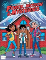 The Science Sleuths Chronicles: Force, Motion, & Mysteries B0F2JK3CNS Book Cover