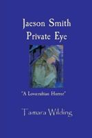 Jaeson Smith Private Eye 1539929167 Book Cover