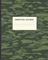 COMPOSITION NOTEBOOK: CLASSIC GREEN CAMO CAMOUFLAGE DESIGN COVER | 7.5 x 9.25" WIDE-RULED PAGES | WORKBOOK, JOURNAL, NOTEBOOK | INCLUDES BELONG TO PAGE AND CLASS SCHEDULE PAGE 169222025X Book Cover