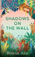 Shadows on the Wall B0BMDJ49KS Book Cover