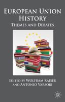European Union History: Themes and Debates 0230232698 Book Cover