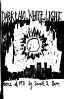 Dark land, White Lght 149962378X Book Cover