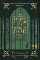 Elijah Creek & the Armor of God Vol. I: I. the Severed Head, II. the Ancient Omen 1945091916 Book Cover
