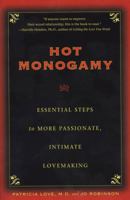 Hot Monogamy: Essential Steps to More Passionate, Intimate Lovemaking 1475176910 Book Cover