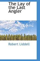 The Lay of the Last Angler 1276815476 Book Cover