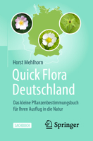 Quick Flora Deutschland: Das Kleine Pflanzenbestimmungsbuch F�r Ihren Ausflug in Die Natur 3662616955 Book Cover