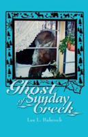 Ghost of Sunday Creek 1425101623 Book Cover