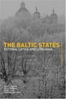 The Baltic States: Estonia, Latvia and Lithuania (Postcommunist States and Nations) 0415285801 Book Cover