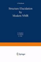 Structure Elucidation by Modern Nmr: A Workbook 379851111X Book Cover