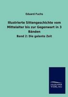 Illustrierte Sittengeschichte Vom Mittelalter Bis Zur Gegenwart in 3 B Nden 3954910764 Book Cover