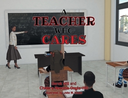 A Teacher Who Cares 1636923747 Book Cover