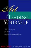 The Art of Leading Yourself: Tap the Power of Your Emotional Intelligence 1494214768 Book Cover