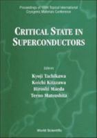 Critical State in Superconductors: Proceedings of 1994 Topical International Cryogenic Materials Conference : Tokai University Pacific Center, Honol 9810222483 Book Cover