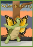 Where Turtles Fly: A Hertford Story B0DP8W6BN6 Book Cover