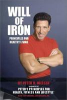 Will of Iron: Principles for Healthy Living 187909469X Book Cover