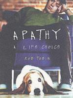 Apathy: A Life Choice 1840242701 Book Cover