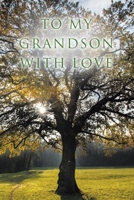 To My Grandson with Love 1098031245 Book Cover