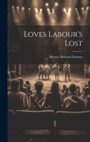 Loves Labour's Lost 1022473263 Book Cover