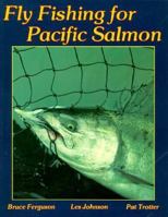 Fly Fishing for Pacific Salmon 0936608358 Book Cover