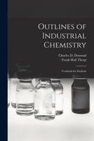 Outlines of Industrial Chemistry: Textbook for Students 1015815006 Book Cover