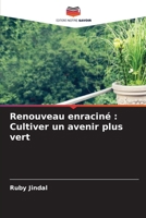 Renouveau enraciné: Cultiver un avenir plus vert (French Edition) 6207658620 Book Cover