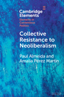 Collective Resistance to Neoliberalism 1108969933 Book Cover