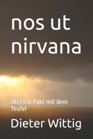 nos ut nirvana: 2023 Ein Pakt mit dem Teufel B0BZFCBY23 Book Cover
