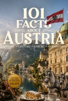 101 Facts about Austria: History - Culture - Nature - Curiosities (101 Facts about Countries) B0HKGX6GJ6 Book Cover