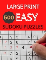 Large Print 500 Easy Sudoku Puzzles: Sudoku Puzzle Books For Kids And Adults B08FP54NBZ Book Cover