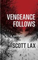 Vengeance Follows 1938441419 Book Cover