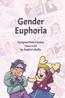Gender Euphoria: Assigned Male Comics issue n.02 B0922ZQ3QV Book Cover