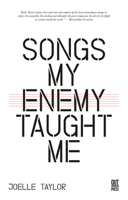 Songs My Enemy Taught Me 0993103898 Book Cover