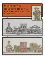 Western Art Coloring Book: Pen & Ink Old West Art (Vol II) 0989800458 Book Cover