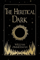 The Heretical Dark B0FB715KYQ Book Cover