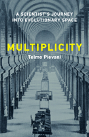 Multiplicity: A Scientist’s Journey into Evolutionary Space 0262054639 Book Cover